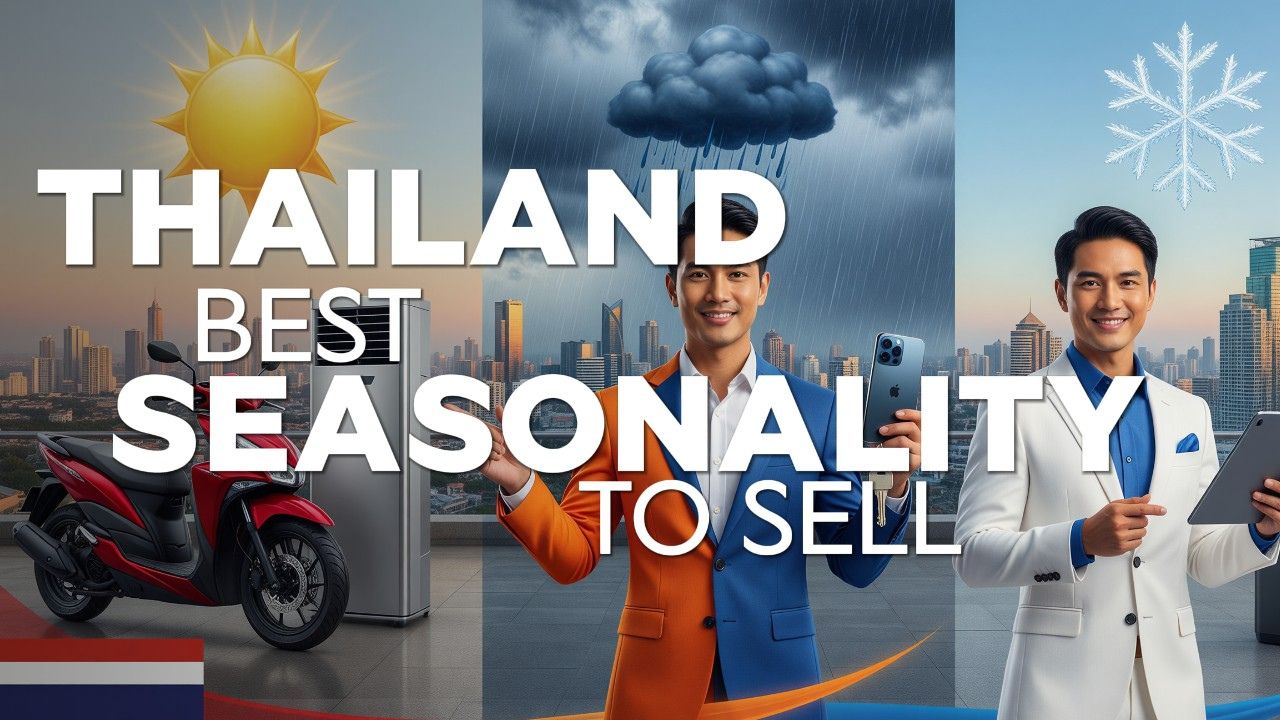 Best Time to Sell in Thailand: Seasonality by Product Guide 2026